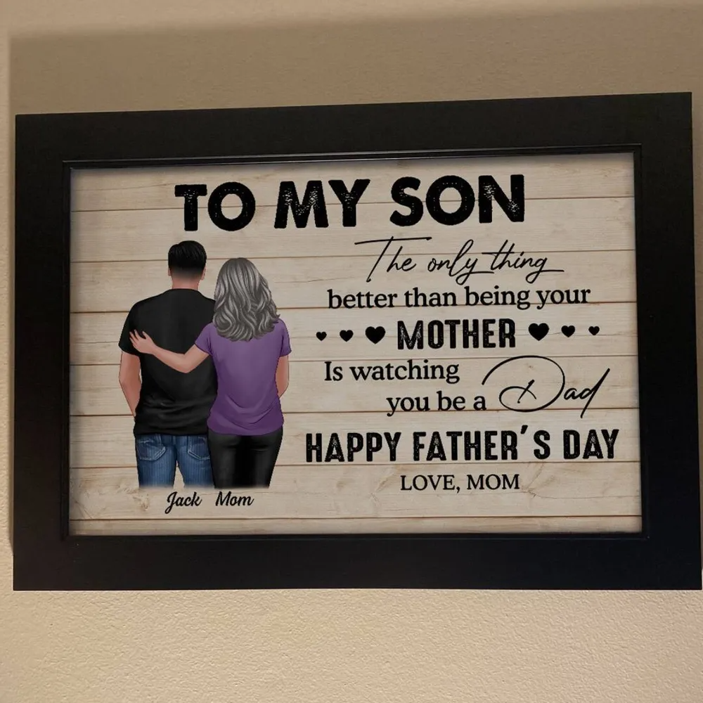 From Mom To Son Happy Father&#39;s Day Personalized Poster, Heartfelt Father&#39;s Day Gift For Son