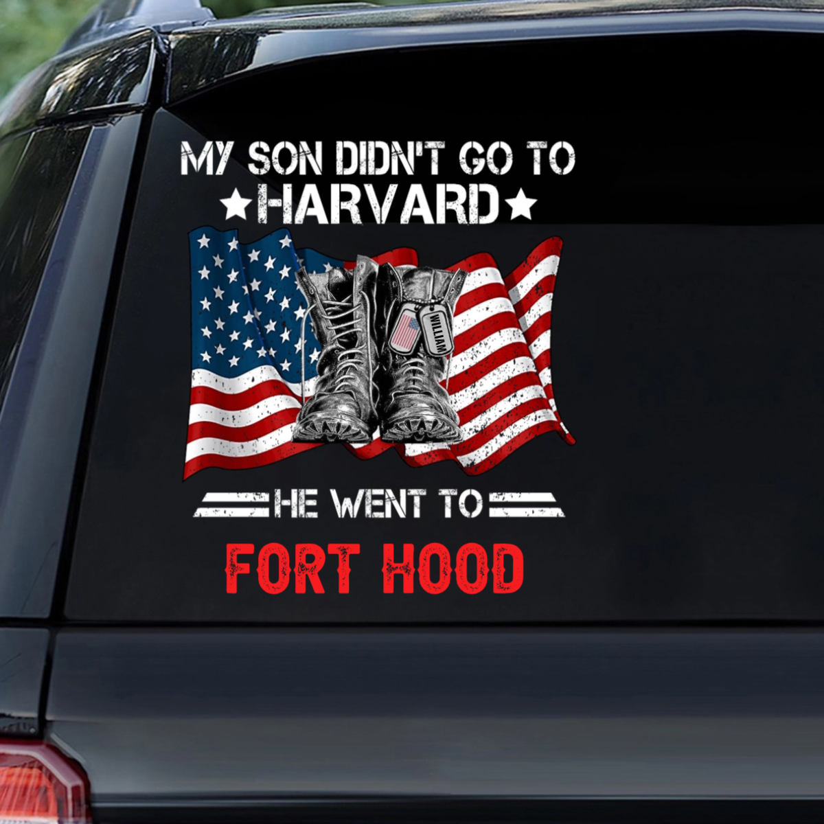 I Didn't Go To Harvard I Went To Custom Military Base Decal - Personalized Military Soldier Car Window Sticker