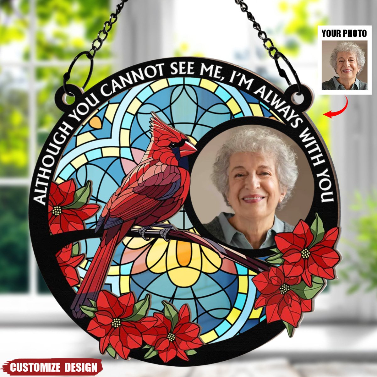 Custom Photo I&#39;m Always With You Memorial - Personalized Window Hanging Suncatcher Ornament
