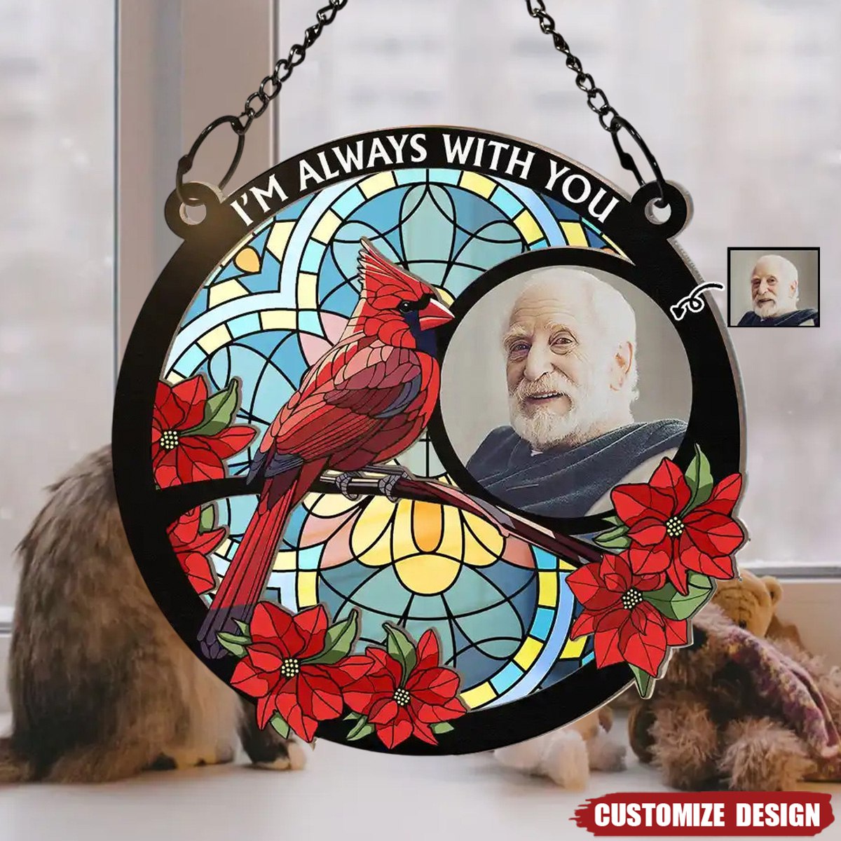 Custom Photo I&#39;m Always With You Memorial - Personalized Window Hanging Suncatcher Ornament