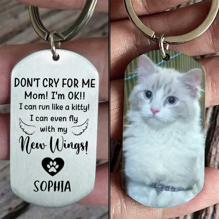 DON&#39;T CRY FOR ME I&#39;M OK!! - UPLOAD IMAGE - PERSONALIZED KEYCHAIN