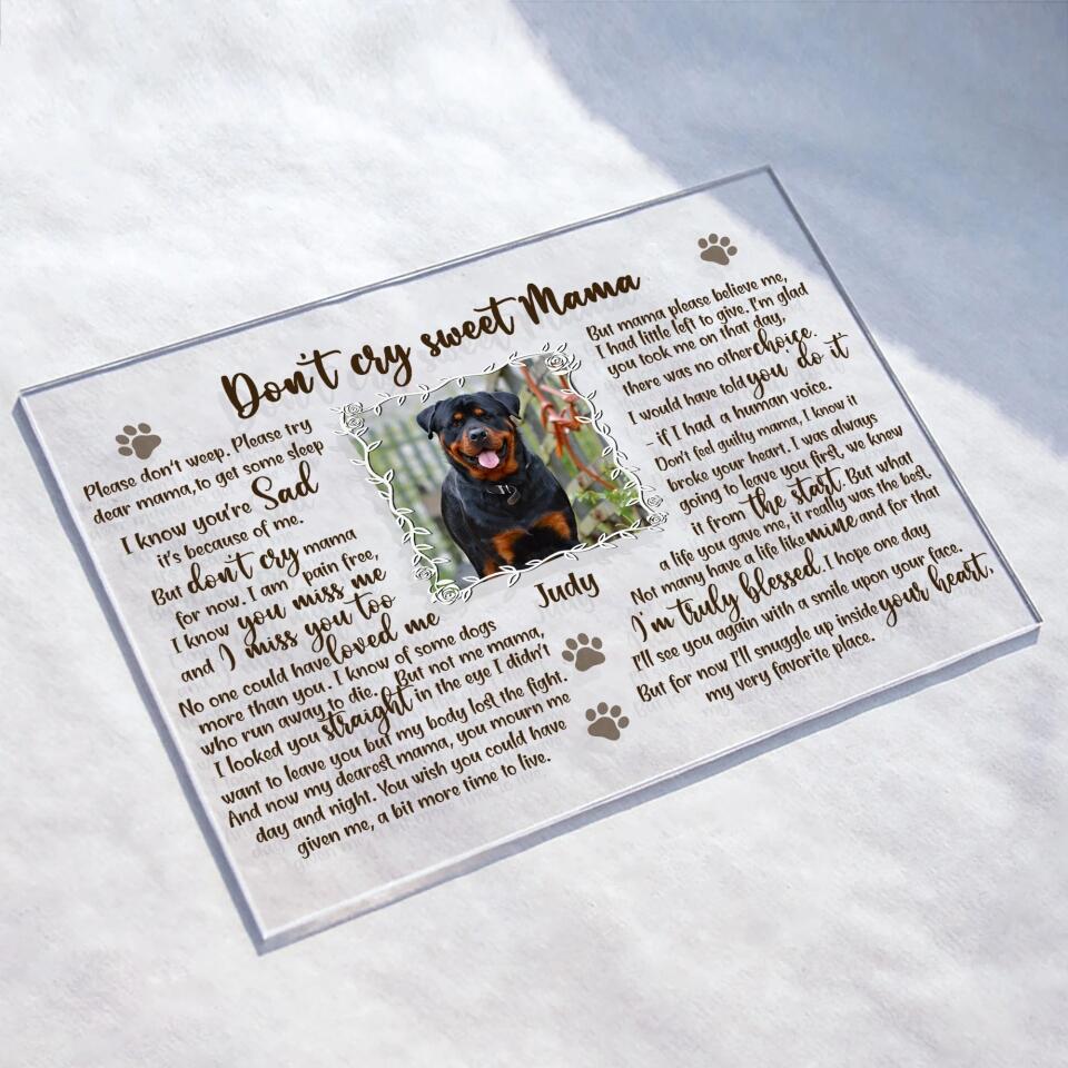 Custom Personalized Pet Custom Photo Acrylic Plaque - Memorial Gift For Dog Mom - Don&#39;t Cry Sweet Mama