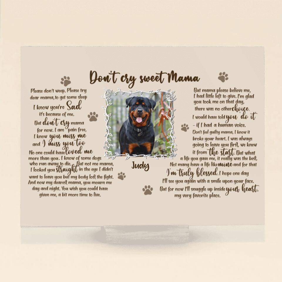 Custom Personalized Pet Custom Photo Acrylic Plaque - Memorial Gift For Dog Mom - Don&#39;t Cry Sweet Mama
