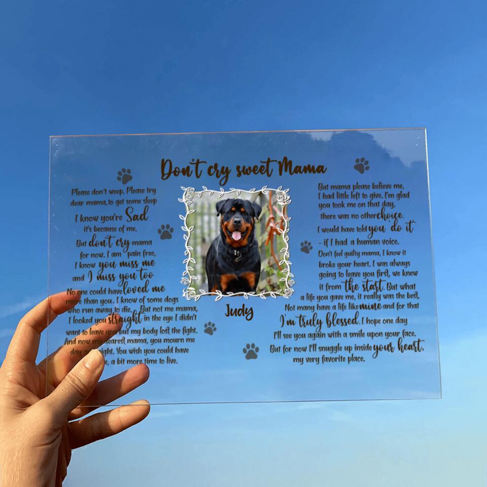 Custom Personalized Pet Custom Photo Acrylic Plaque - Memorial Gift For Dog Mom - Don&#39;t Cry Sweet Mama