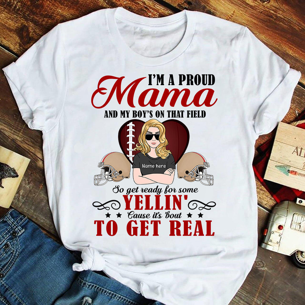 American Football Get Ready For Some Yellin&#39; Cause It&#39;s About To Get Real Custom Shirts