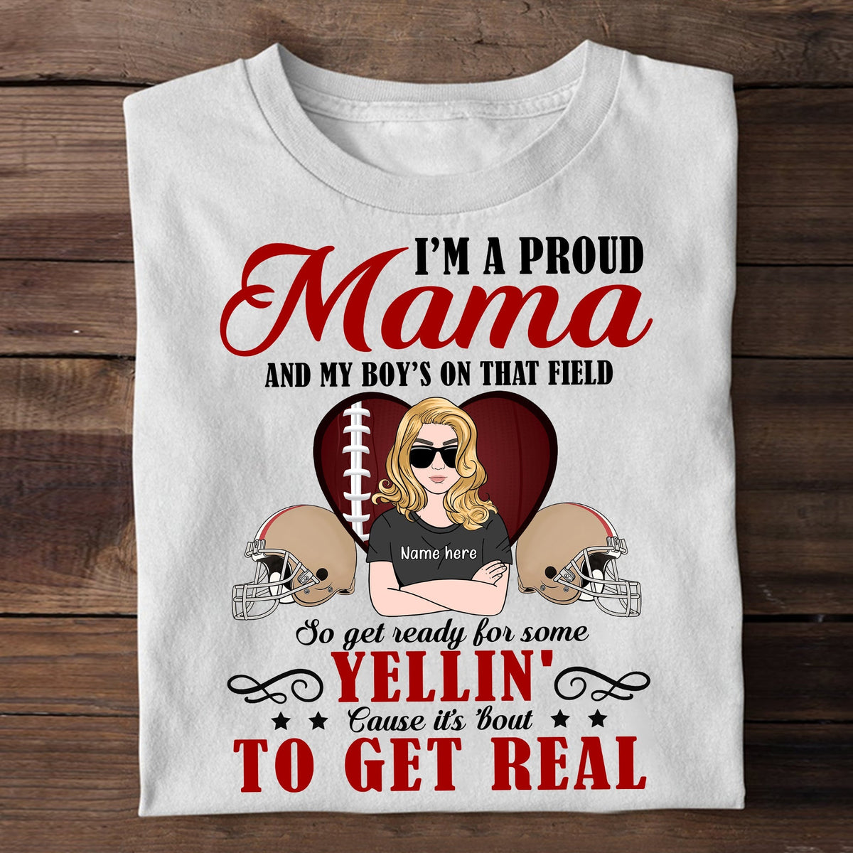 American Football Get Ready For Some Yellin&#39; Cause It&#39;s About To Get Real Custom Shirts